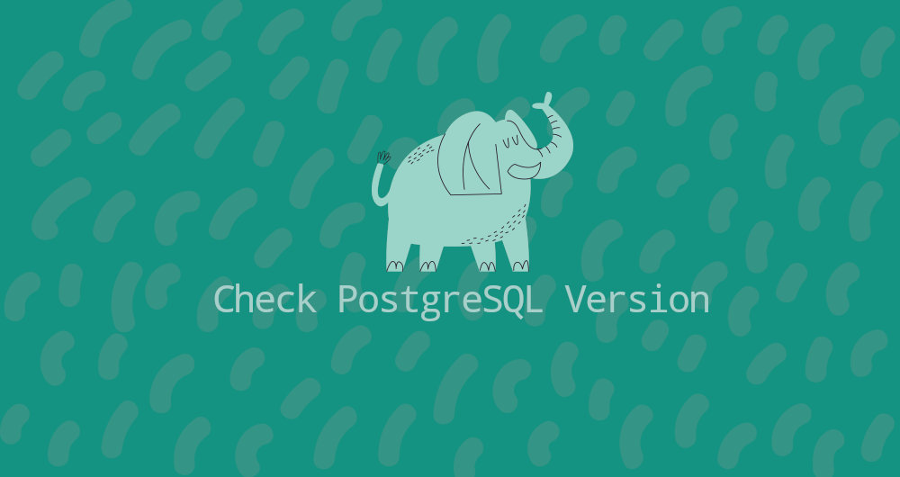 PostgreSQL Version via Command Line & SQL Shell Linux Tutorials